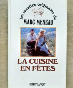 MENEAU, Marc :  » La cuisine en fêtes. »  