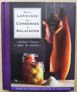 WILDSMITH, Lindy : Petit Larousse des conserves et salaisons. Sécher, fumer, saler et confire. 